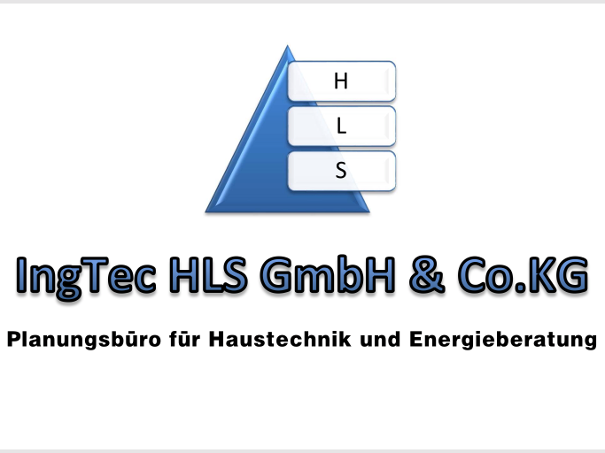 IngTec HLS GmbH & Co. KG Planungsbüro für Haustechnik und Energieberatung